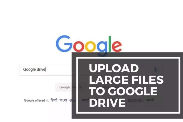 how to upload large files to google drive
